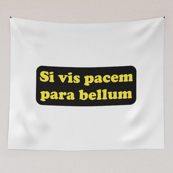 Item preview, si vis pacem para bellum - If you want peace, prepare for war designed and sold by Pasan-hpmm.