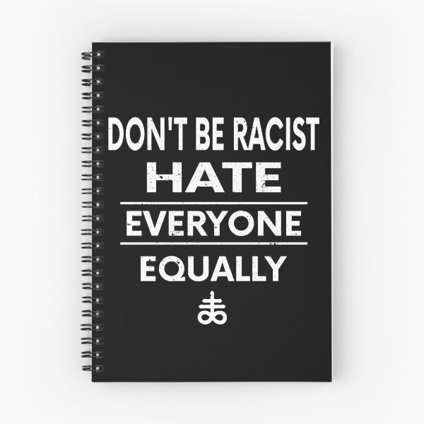 Item preview, Don't Be Racist Hate Everyone Equally Gift designed and sold by TTFMerch.