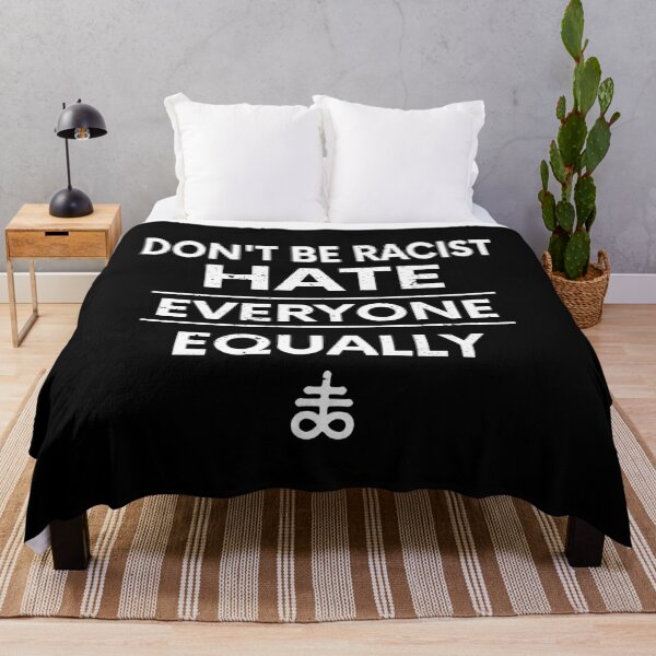 Item preview, Don't Be Racist Hate Everyone Equally Gift designed and sold by TTFMerch.