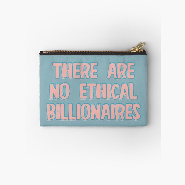 Item preview, There Are No Ethical Billionaires designed and sold by pipeswitz.