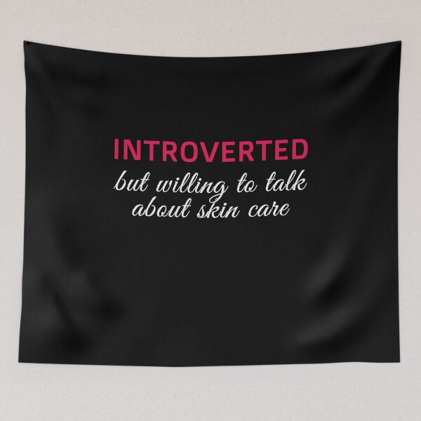 Item preview, Introvert Skin Care Beauty Influencer Funny Cute Aesthetic designed and sold by sillyquestions.