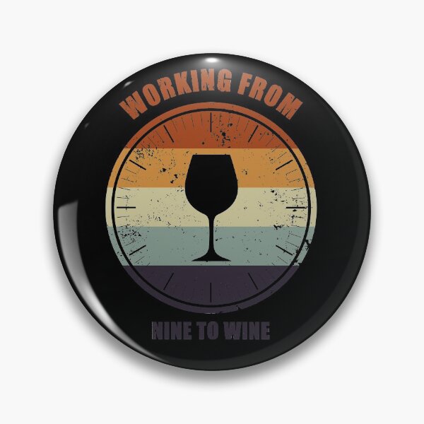 Item preview, Nine To Five Work Humor Wine Lover Funny Quote Retro designed and sold by sillyquestions.