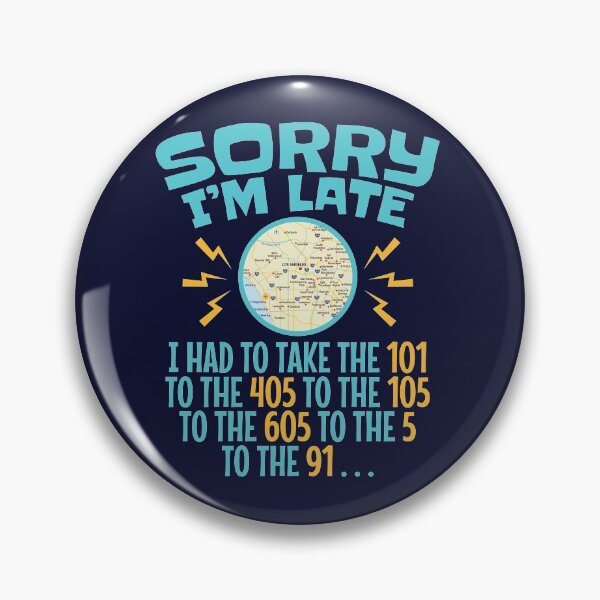 Item preview, Sorry I'm Late Los Angeles Freeway Traffic designed and sold by jaygo.