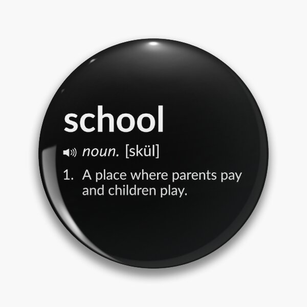 Item preview, Funny Definition: School designed and sold by T-ShirtGuy.