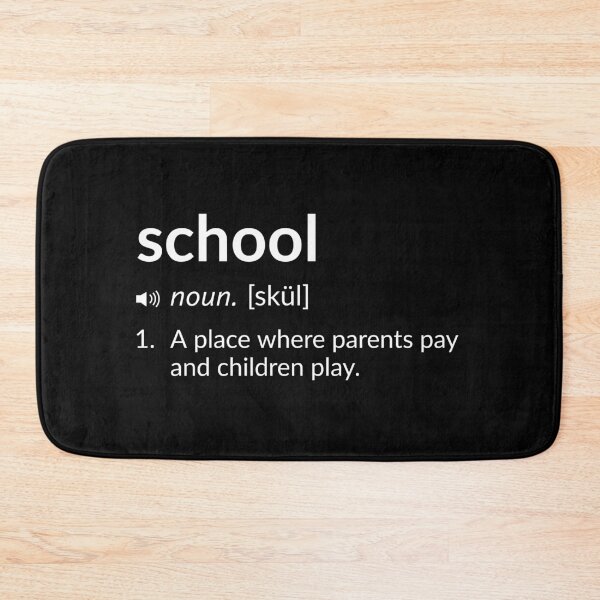 Item preview, Funny Definition: School designed and sold by T-ShirtGuy.