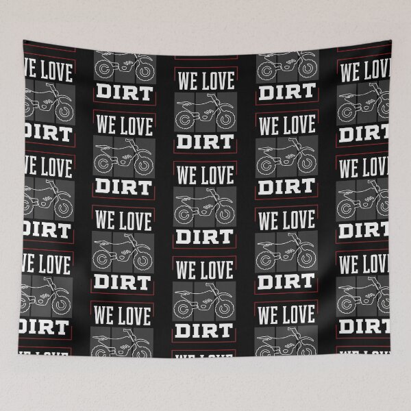 Item preview, We Love Dirt - Bike Gift Sport designed and sold by DiogoCalheiros.