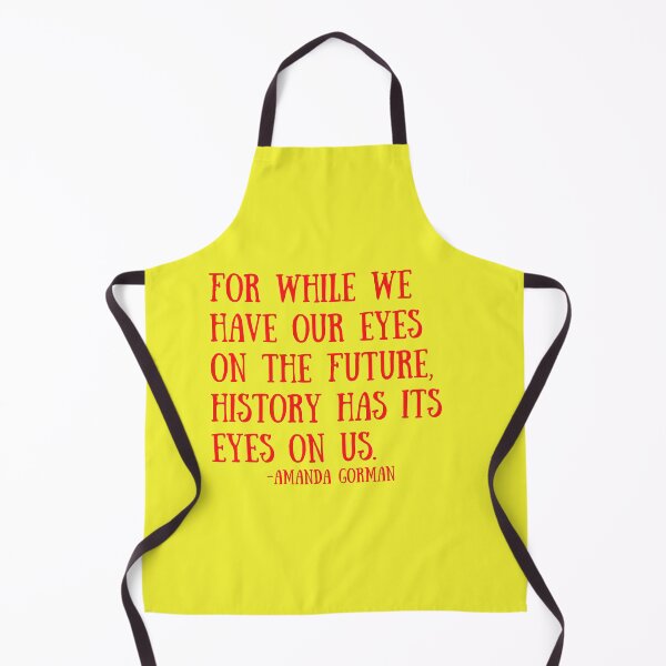 Item preview, For while we have our eyes on the future, history has its eyes on us. designed and sold by LolasTees.