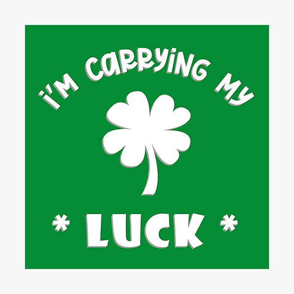 I'm Carrying My Luck Photographic Print