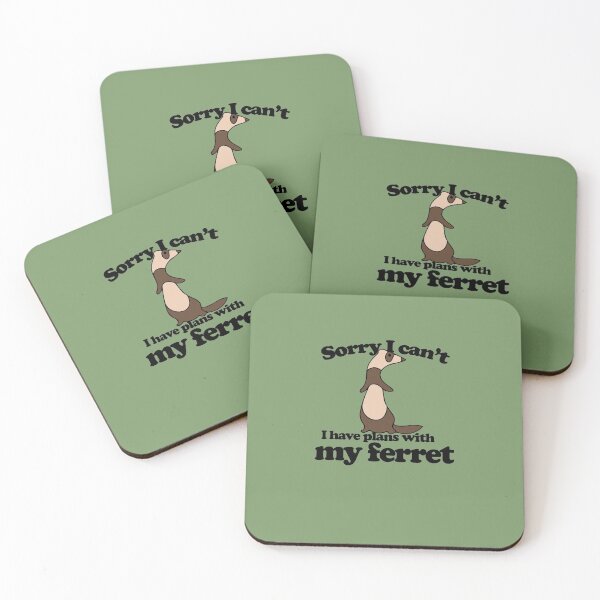 Item preview, Sorry I can't I have plans with my Ferret designed and sold by FrictionMaxxing.