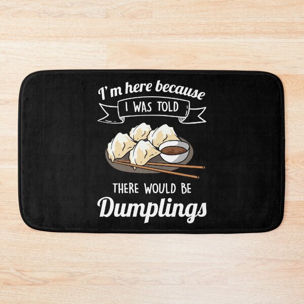 Item preview, Dumplings funny saying designed and sold by ElBeDesigns.