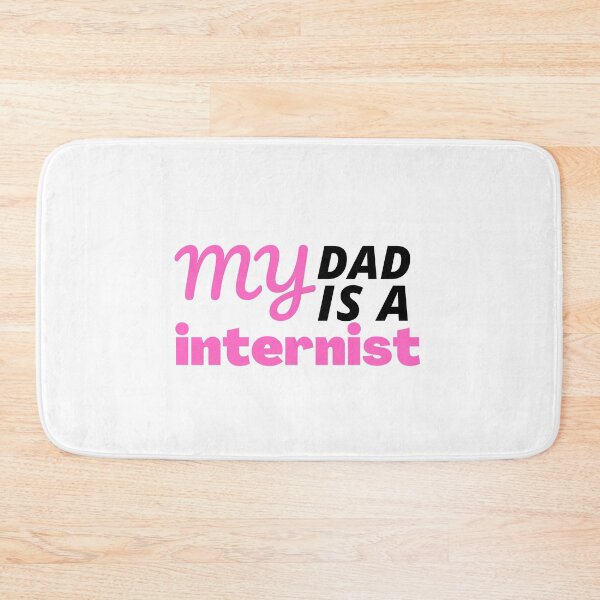Item preview, My dad is an Internist | funny family gift idea  designed and sold by chi vana.