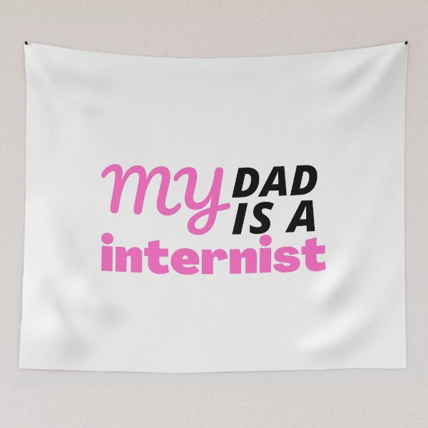 Item preview, My dad is an Internist | funny family gift idea  designed and sold by chi vana.