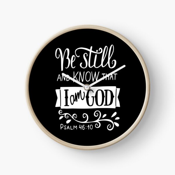 Item preview, Be Still And Know That I Am God Pslam 46:10 Quote The Bible Inspirational designed and sold by ProjectX23.