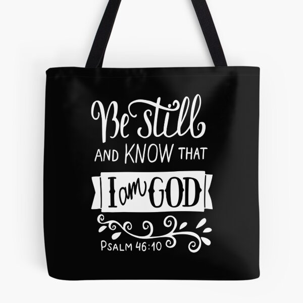 Item preview, Be Still And Know That I Am God Pslam 46:10 Quote The Bible Inspirational designed and sold by ProjectX23.