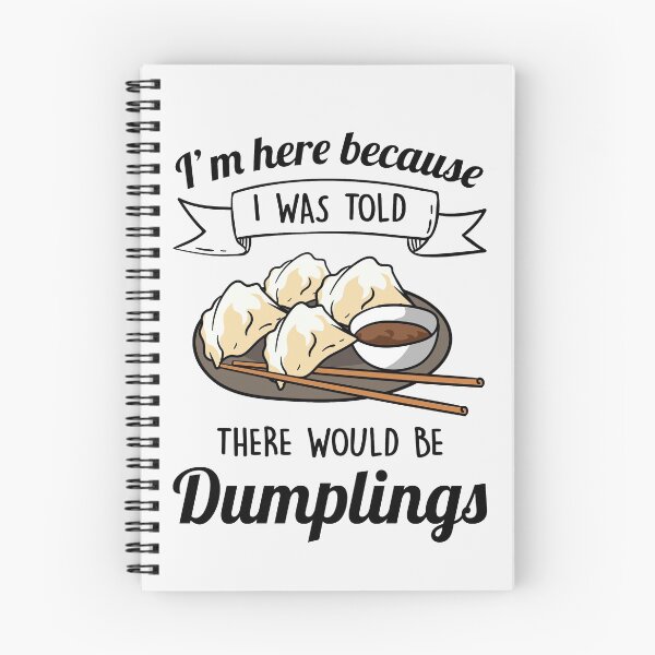 Item preview, I'm here for the dumplings designed and sold by ElBeDesigns.
