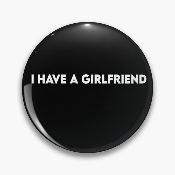 Item preview, i have a girlfriend designed and sold by Heddar Badreddine.
