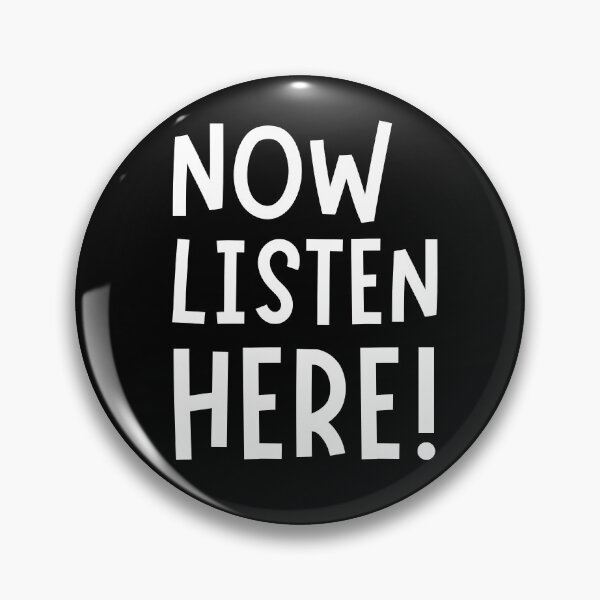 Item preview, Now Listen Here! designed and sold by Legit Hooligan.