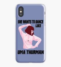 Dance Like Uma Thurman iPhone Case