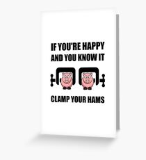 Happy Clamp Your Hams Greeting Card
