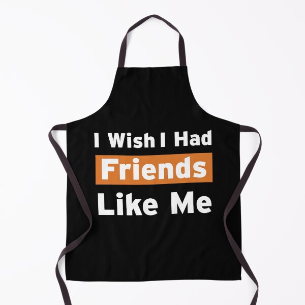 Item preview, I Wish I Had Friends Like Me designed and sold by n0madd.