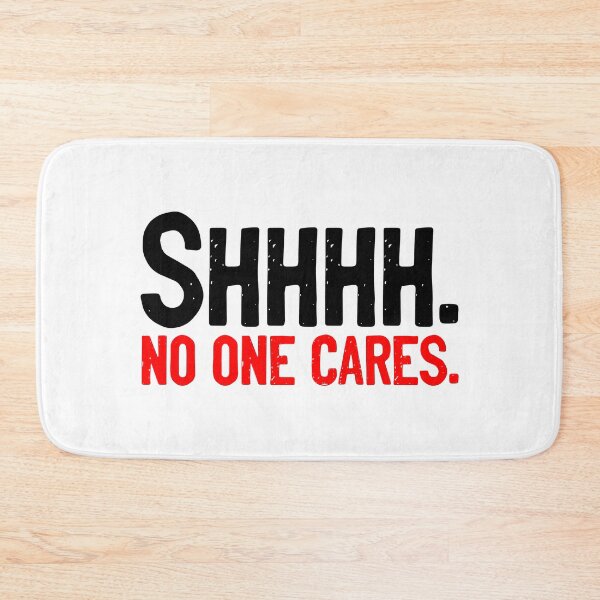 Item preview, SHHHH No One Cares designed and sold by Sour Soul.