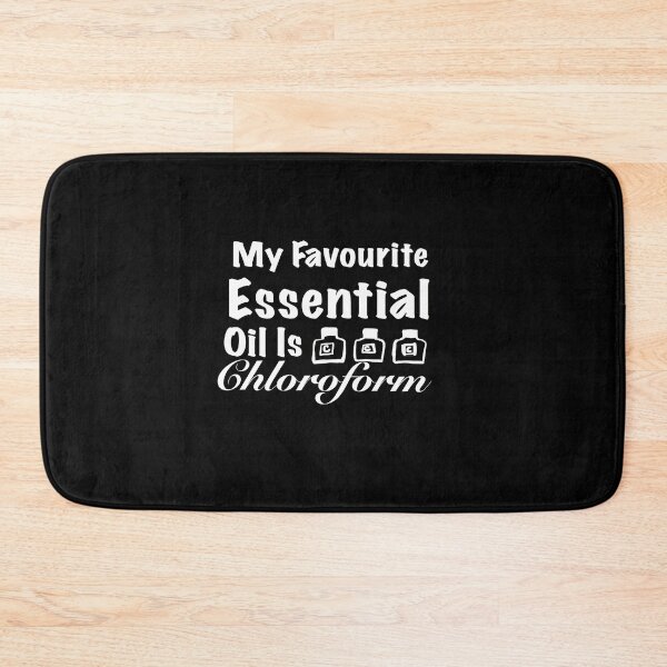 Item preview,   My favourite essential oil is chloroform design  designed and sold by papaipapai198.