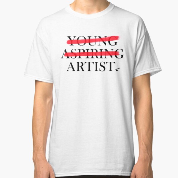 I Am An Artist Classic T-Shirt