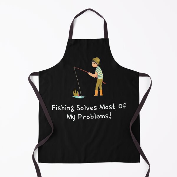 Item preview, Funny Fishing solves most of My Problems Design designed and sold by mzakarya.