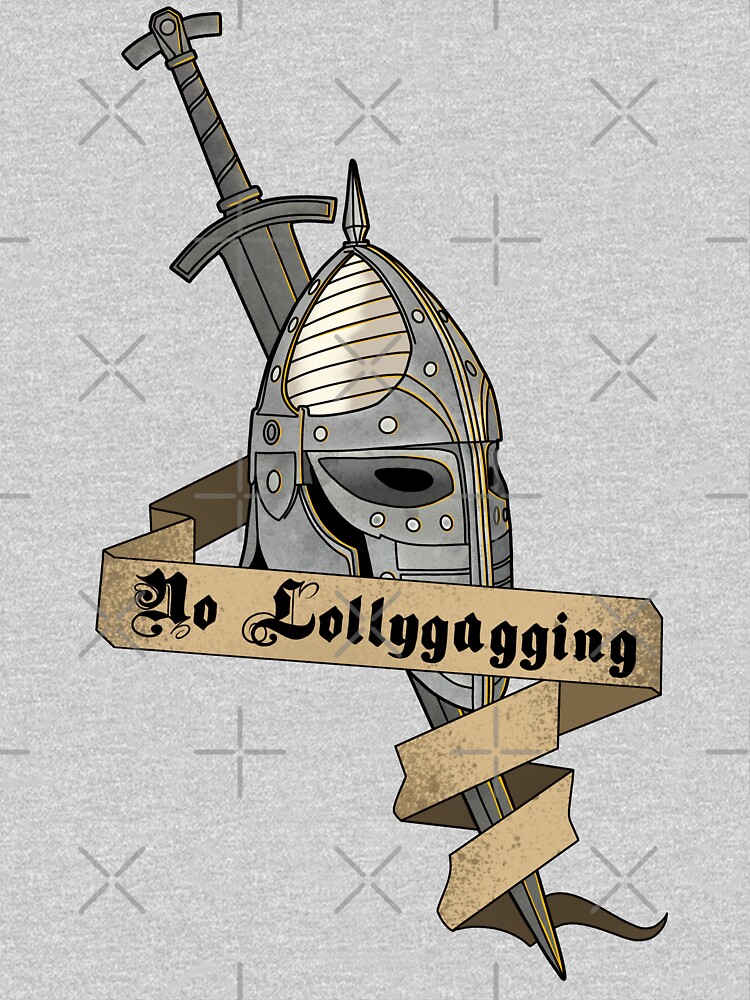 No Lollygagging 