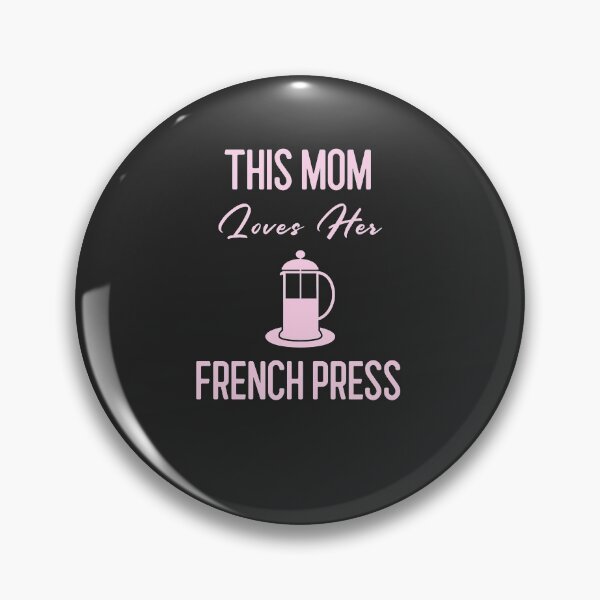 Item preview, This Mom Loves Her French Press - Funny Cafe Barista Gift designed and sold by EricJP.