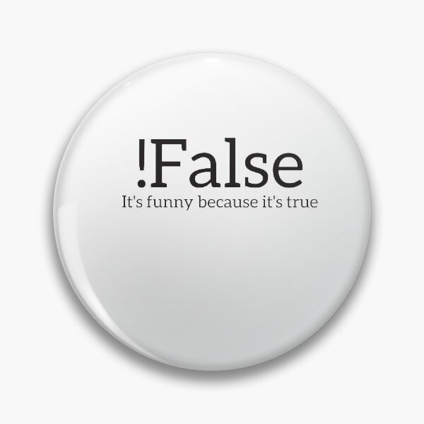 Item preview, !False it's Funny Because It's True Programmer Quote Geek T-Shirt designed and sold by OzellaCrooks.