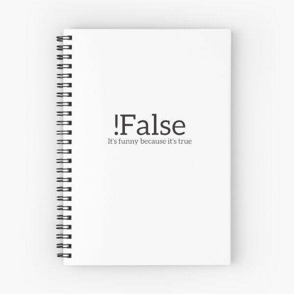 Item preview, !False it's Funny Because It's True Programmer Quote Geek T-Shirt designed and sold by OzellaCrooks.