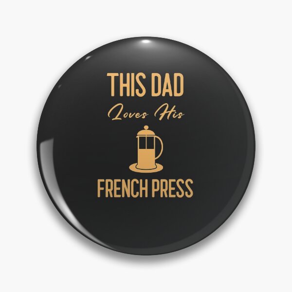 Item preview, This Dad Loves His French Press - Funny Cafe Barista Gift designed and sold by EricJP.