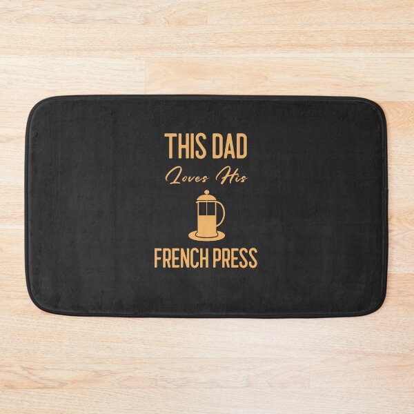 Item preview, This Dad Loves His French Press - Funny Cafe Barista Gift designed and sold by EricJP.