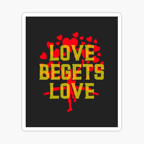 love-begets-love-bible-what-is-the-meaning-of-love-begets-love