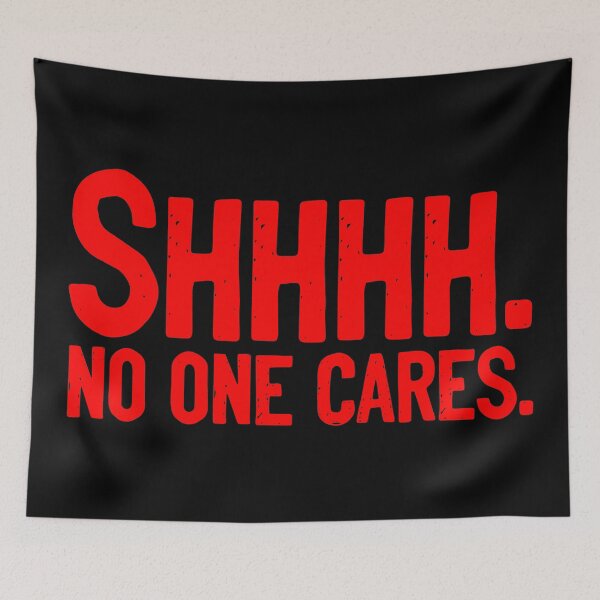 Item preview, SHHH No One Cares designed and sold by Sour Soul.