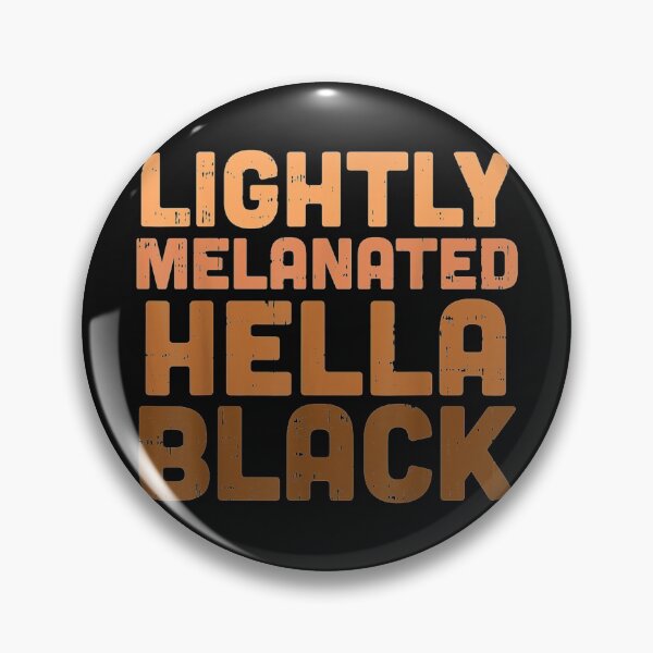 Item preview, Lightly Melanated Hella Black History Melanin African Pride designed and sold by ALISONABBOTTAU.