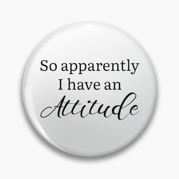 Item preview, Apparently I Have An Attitude designed and sold by cherrific.