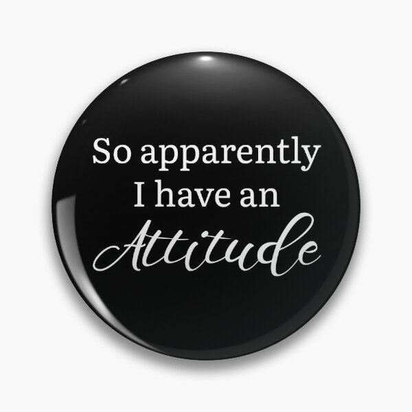 Item preview, Apparently I Have An Attitude designed and sold by cherrific.