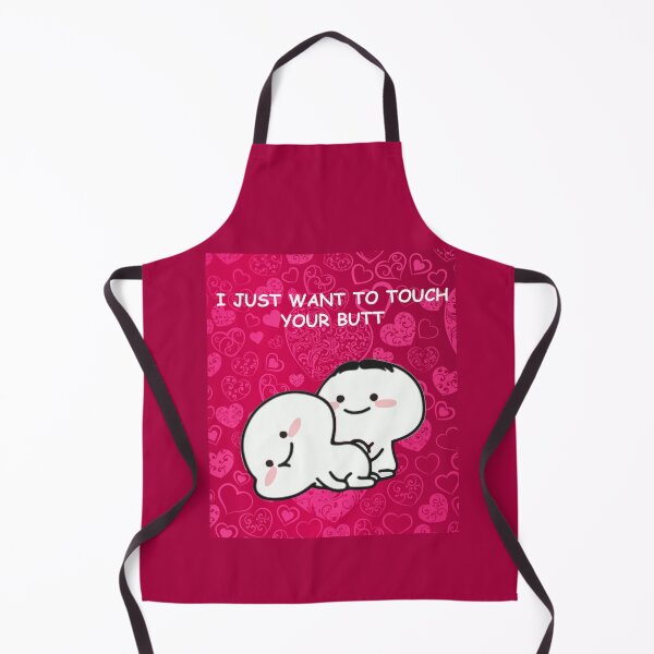 Item preview, I just want to touch your butt all the time With Love designed and sold by DesigonDesigner.