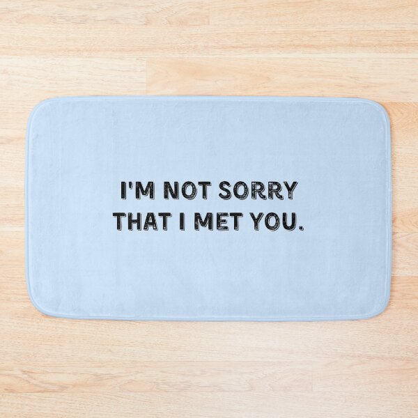 Item preview, Vampire Diaries Quotes, I'm not sorry that I met you designed and sold by Roostaman.