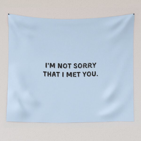 Item preview, Vampire Diaries Quotes, I'm not sorry that I met you designed and sold by Roostaman.