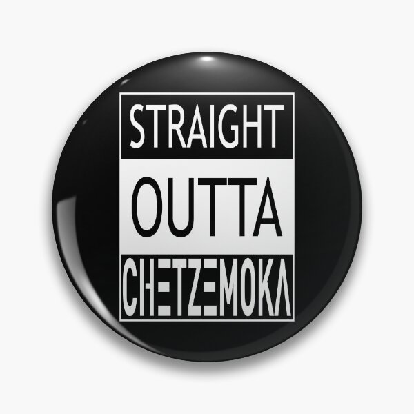 Item preview, STRAIGHT OUTTA CHETZEMOKA designed and sold by Order42.