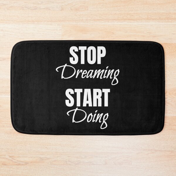 Item preview, Stop dreaming Start doing, Attitude, Get up and do, Gift dreamer, Inspire quote designed and sold by cyhdesign.