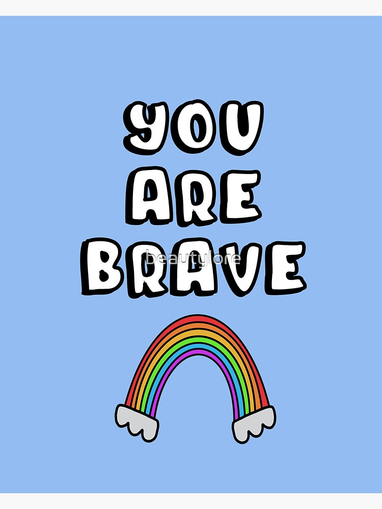 "You are brave" Sticker for Sale by beautylore Redbubble