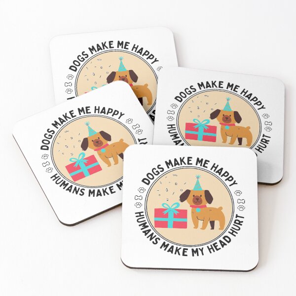 Item preview,  Dogs Make Me Happy Humans Make My Head Hurt designed and sold by Shash31.