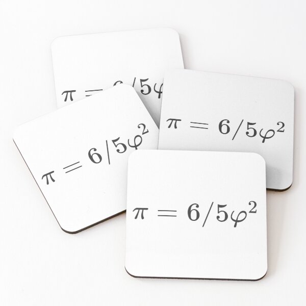 Why is there such a simple relationship between π and φ: π = 6/5 φ² ? Coasters (Set of 4)