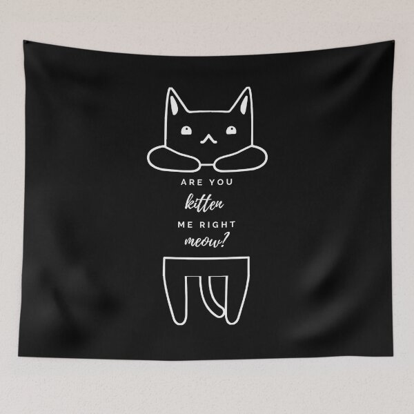 Item preview, Are you kitten me right meow designed and sold by Digiart Den.