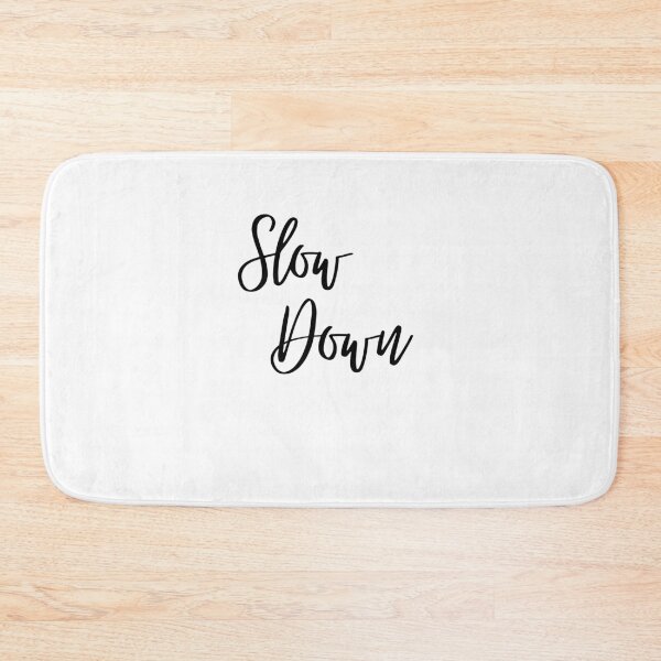 Item preview, Slow down quote designed and sold by vibha30.