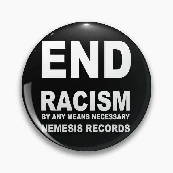 Item preview, END RACISM - END RACISM BY ANY MEANS NECESSARY NEMESIS RECORDS designed and sold by HINDAM4U.